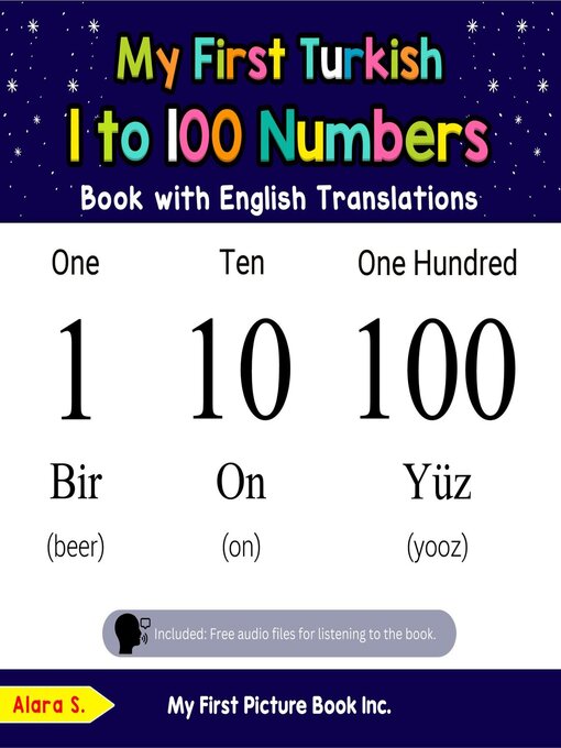 Title details for My First Turkish 1 to 100 Numbers Book with English Translations by Alara S. - Available